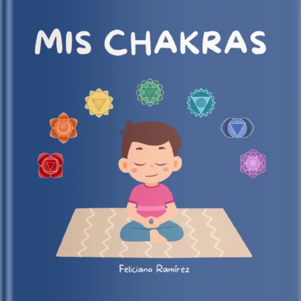 Portada del libro 'Mis Chakras': Aventura de aprendizaje y equilibrio a través del yoga para niños.